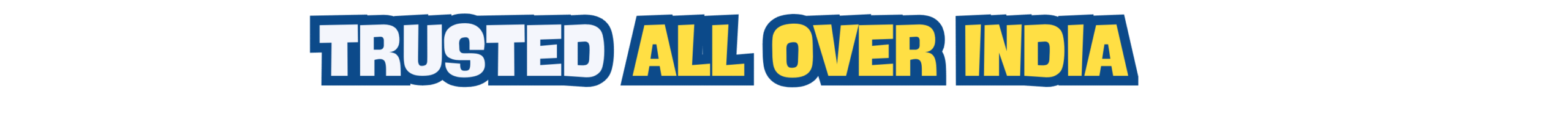 Trusted All Over India